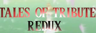 Tales of Tribute Redux